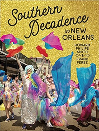 Cover of Southern Decadence in New Orleans. Click to purchase on Amazon.